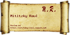 Mititzky Raul névjegykártya
